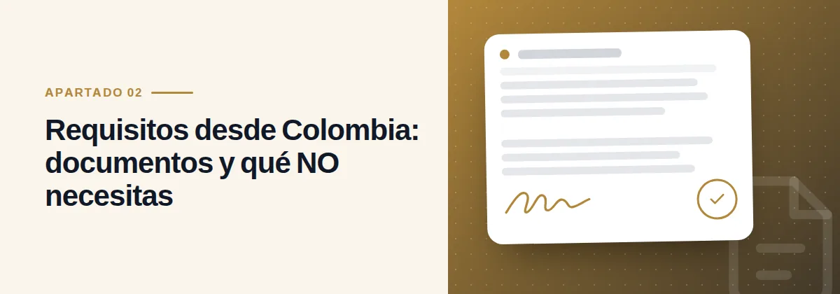 Requisitos desde Colombia: documentos y qué NO necesitas