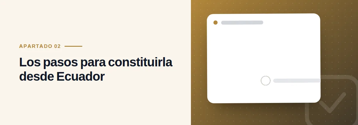 Los pasos para constituirla desde Ecuador