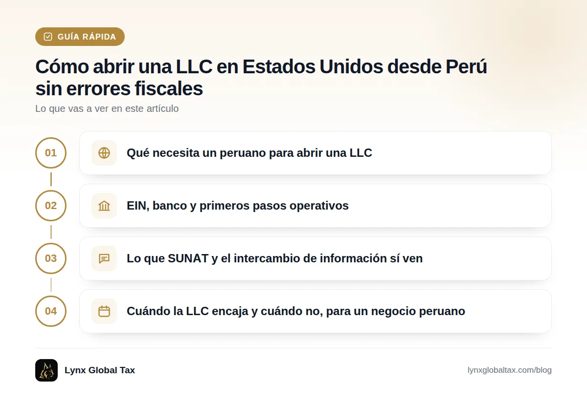 Guía rápida: Qué necesita un peruano para abrir una LLC · EIN, banco y primeros pasos operativos · Lo que SUNAT y el intercambio de información sí ven · Cuándo la LLC encaja y cuándo no, para un negocio peruano