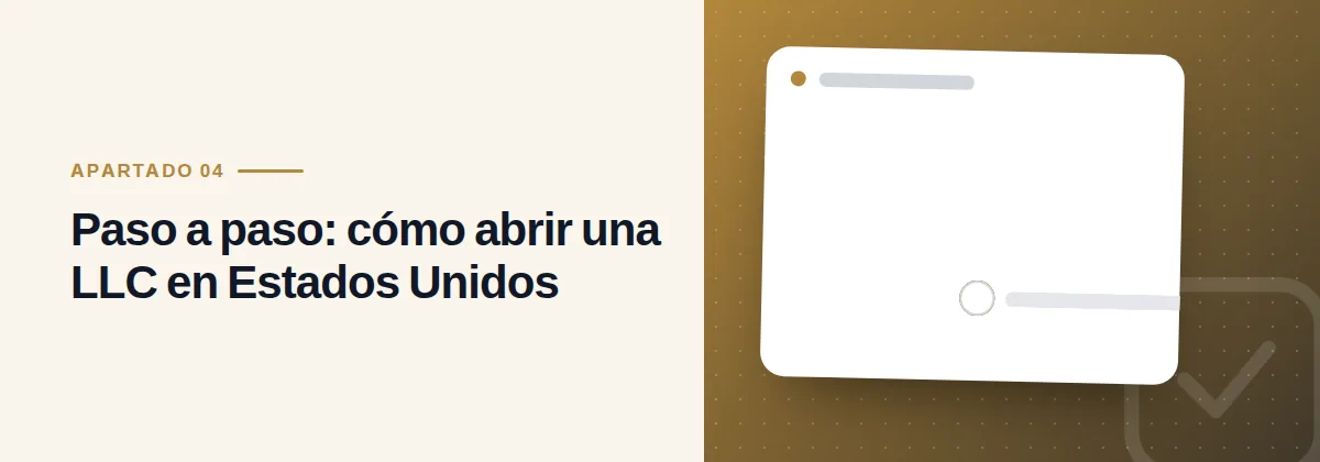 Paso a paso: cómo abrir una LLC en Estados Unidos