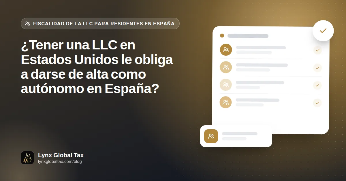 ¿Tener una LLC en Estados Unidos le obliga a darse de alta como autónomo en España?