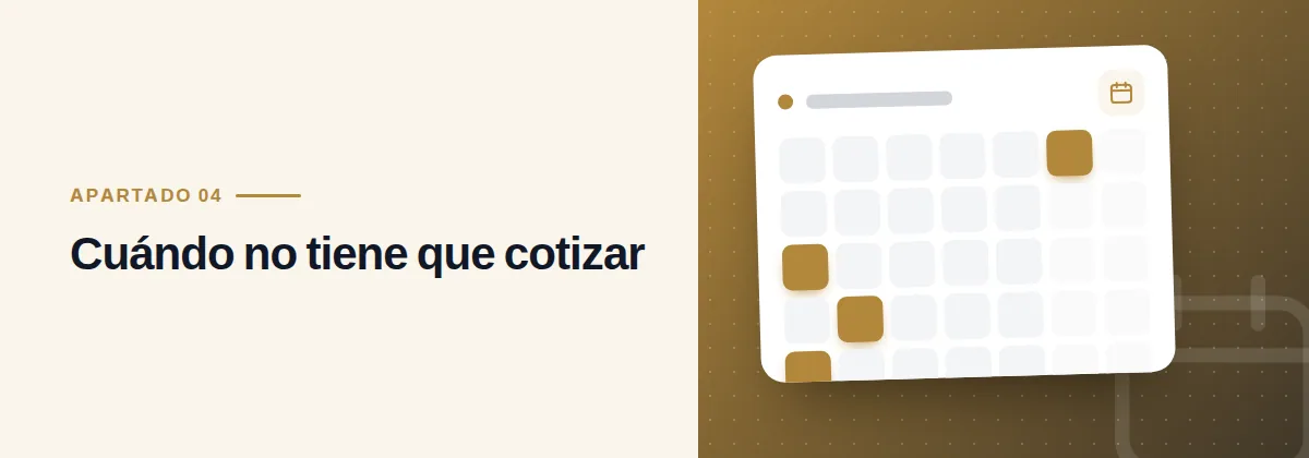 Cuándo no tiene que cotizar
