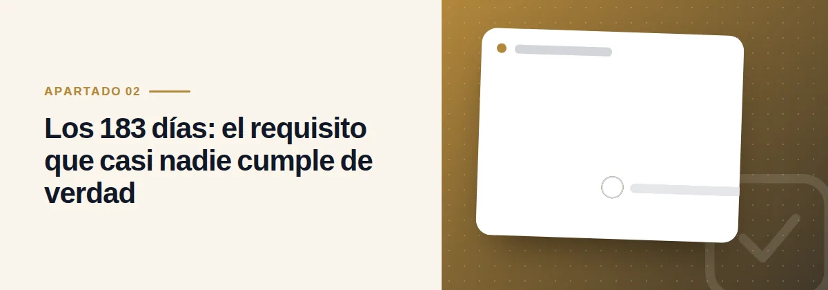 Los 183 días: el requisito que casi nadie cumple de verdad