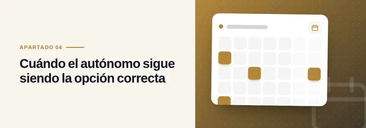 Cuándo el autónomo sigue siendo la opción correcta