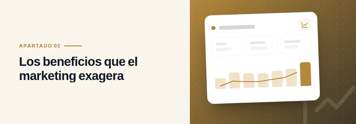 Los beneficios que el marketing exagera