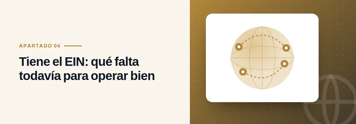 Tiene el EIN: qué falta todavía para operar bien