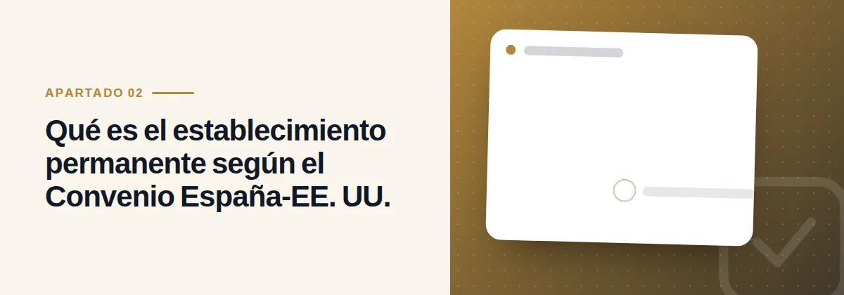 Qué es el establecimiento permanente según el Convenio España-EE. UU.