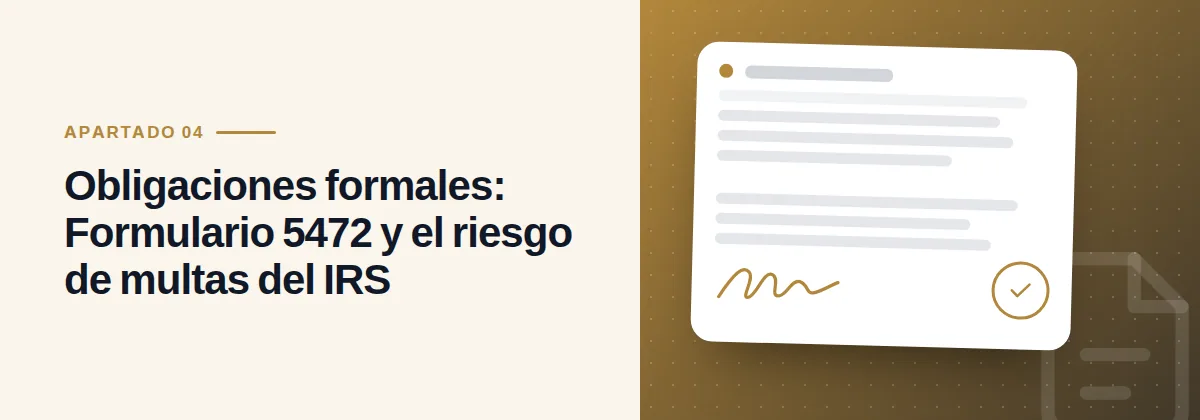 Obligaciones formales: Formulario 5472 y el riesgo de multas del IRS