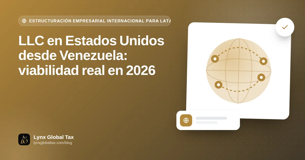 LLC en Estados Unidos desde Venezuela: viabilidad real en 2026