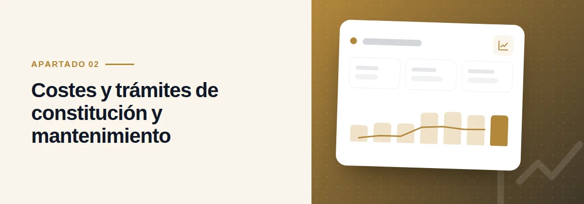 Costes y trámites de constitución y mantenimiento