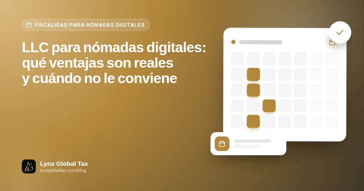 LLC para nómadas digitales: qué ventajas son reales y cuándo no le conviene