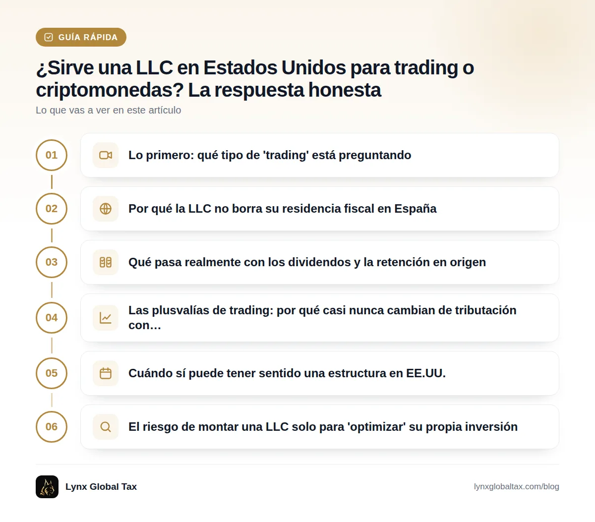 Guía rápida: Lo primero: qué tipo de 'trading' está preguntando · Por qué la LLC no borra su residencia fiscal en España · Qué pasa realmente con los dividendos y la retención en origen · Las plusvalías de trading: por qué casi nunca cambian de tributación con… · Cuándo sí puede tener sentido una estructura en EE.UU. · El riesgo de montar una LLC solo para 'optimizar' su propia inversión
