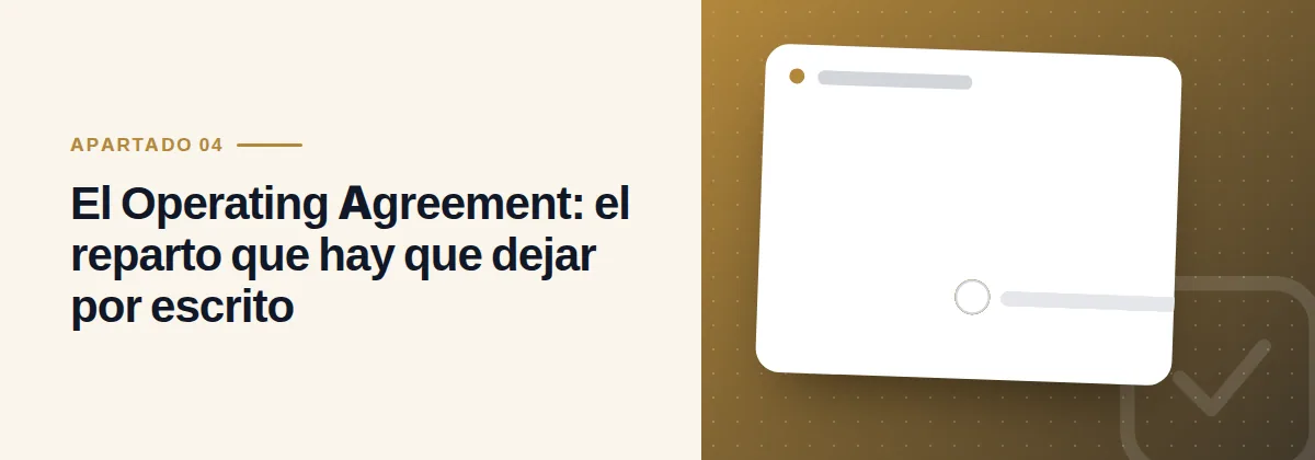 El Operating Agreement: el reparto que hay que dejar por escrito