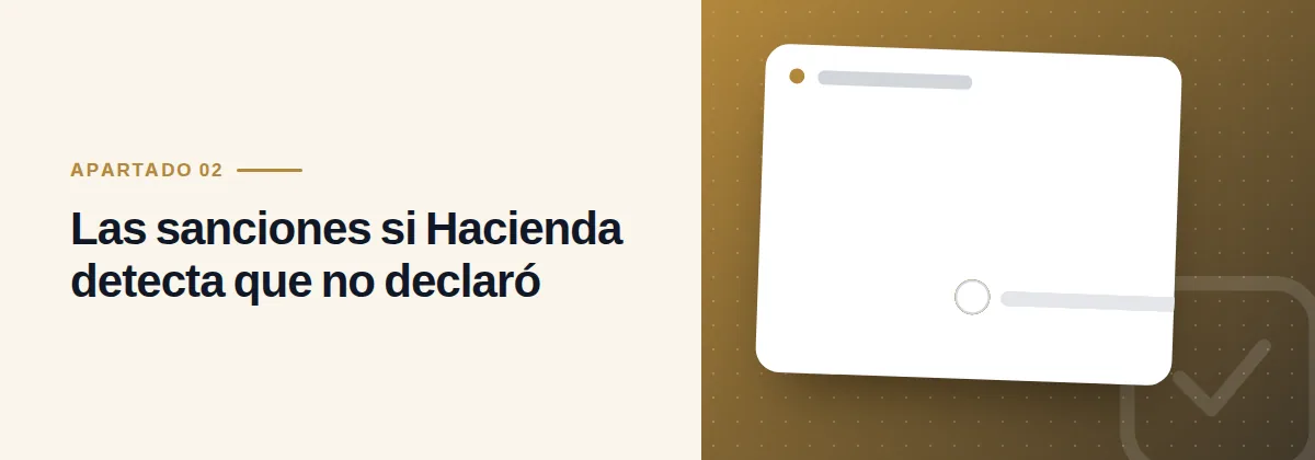 Las sanciones si Hacienda detecta que no declaró