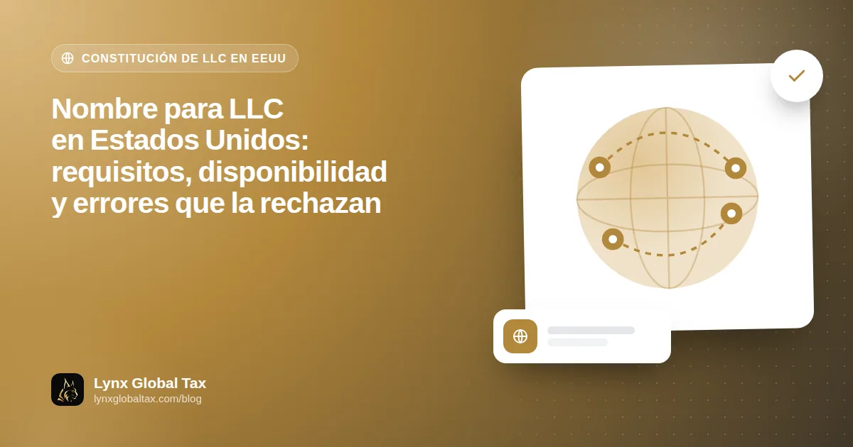 Nombre para LLC en Estados Unidos: requisitos, disponibilidad y errores que la rechazan