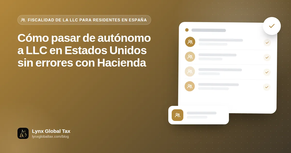 Cómo pasar de autónomo a LLC en Estados Unidos sin errores con Hacienda