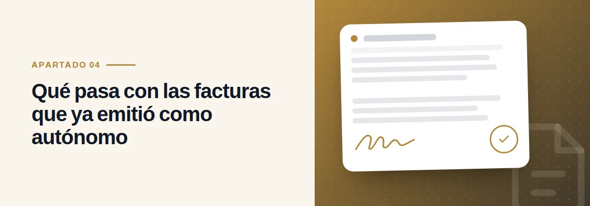 Qué pasa con las facturas que ya emitió como autónomo