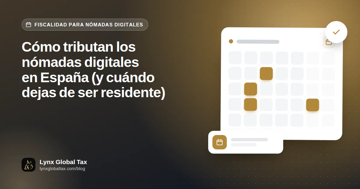 Cómo tributan los nómadas digitales en España (y cuándo dejas de ser residente)